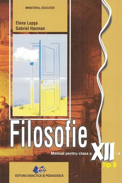 Filosofie. Tip B - Clasa 12 - Manual
