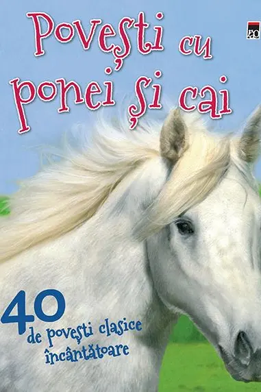 40 de povesti cu ponei si cai