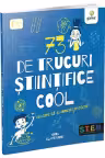 73 de trucuri stiintifice cool