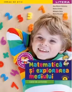 Matematica si explorarea mediului. Caiet de activitati. Clasa pregatitoare