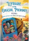LIVRARE CATRE ORASUL PIERDUT.