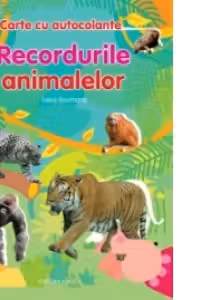 Recordurile animalelor. Carte cu autocolante