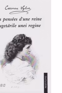 Les pensees d une reine. Cugetarile unei regine (bilingva)