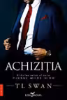 Achizitia (vol.2 din seria Clubul Miles High)