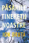 Pasarile tineretii noastre