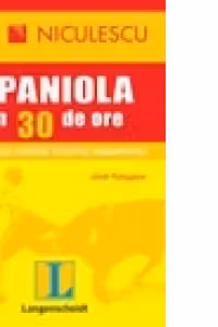 Limba spaniola in 30 de ore: o metoda rapida pentru incepatori