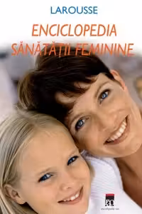 Enciclopedia sanatatii feminine
