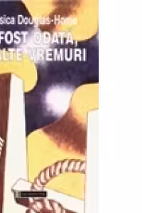 A fost odată, în alte vremuri