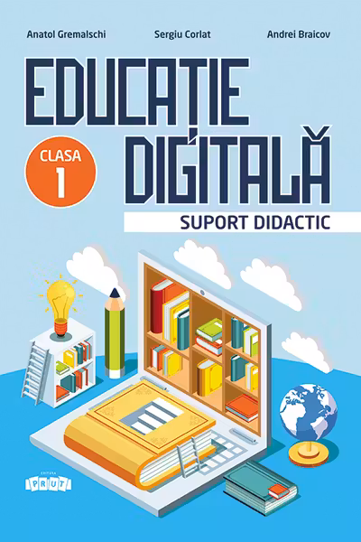 Educatie digitala. Suport didactic - clasa 1