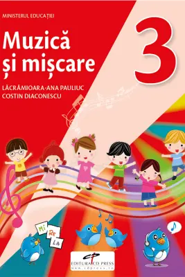 Muzica si miscare. Manual pentru clasa a 3-a