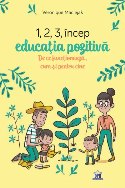 1 2 3 Incep educatia pozitiva: De ce functioneaza cum si pentru cine