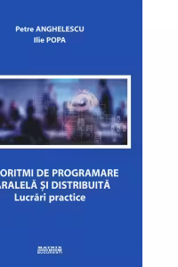 Algoritmi de programare paralela si distribuita. Lucrari practice