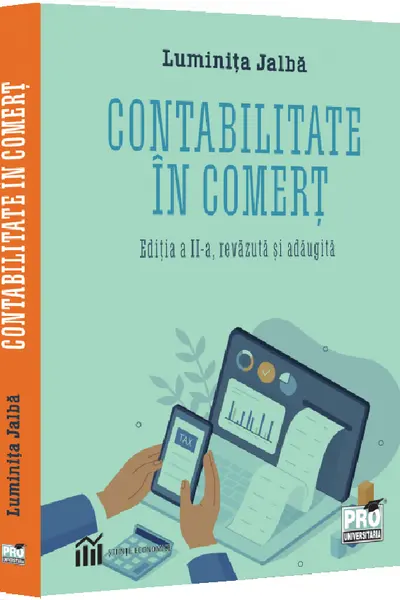 Contabilitatea in comert. Editia a II-a Jalba Luminita
