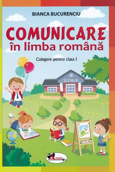 Comunicare în limba română - Clasa 1 - Culegere
