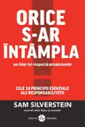 Orice s-ar intampla un lider isi respecta promisiunile. Cele 10 principii esentiale ale responsabilitatii