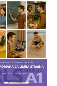 Limba romana ca limba straina (RLS). O gramatica pe intelesul tuturor. Nivelul A1