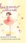 Tina si primii ei pantofi de balet
