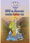 Ghid de conversatie roman-italian-rus