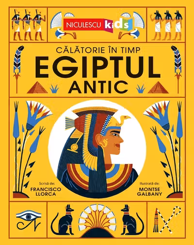 Egiptul Antic. Calatorie in timp