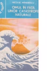 Omul in fata unor catastrofe naturale