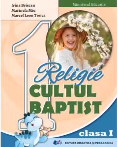 Religie. Cultul Baptist, manual clasa 1 - Irina Briscan