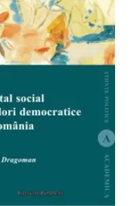 Capital Social Și Valori Democratice În România