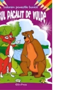 Coloram Povestile Bunicii - Ursul pacalit de vulpe