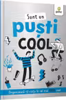 Sunt un pusti cool