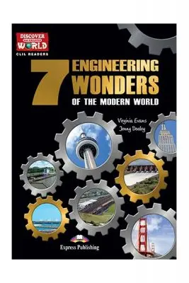 Literatura CLIL The 7 Engineering Wonders of the Modern World cu Cross-platform App - Virginia Evans, Jenny Dooley