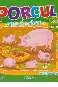 Porc. Carte de colorat cu jocuri si activitati