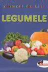 Legumele. Sunt mic si vreau sa aflu