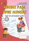 Primii pași spre scriere. Caiet de antrenament grafic