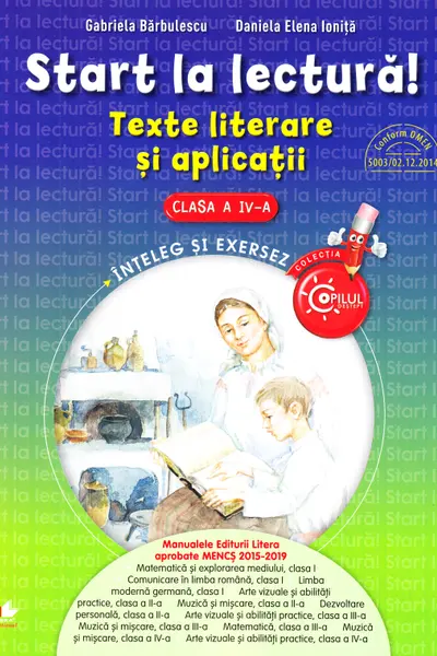 START LA LECTURA. Texte literare si aplicatii. Clasa a IV-a