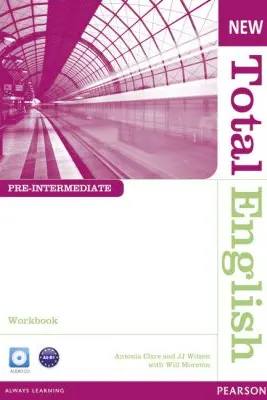 New Total English Pre-Intermediate Workbook without Key and Audio CD Pack - Antonia Clare, J. J. Wilson, Will Moreton