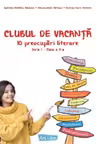 Clubul de vacanță - 10 preocupări literare - Seria I clasa a V-a