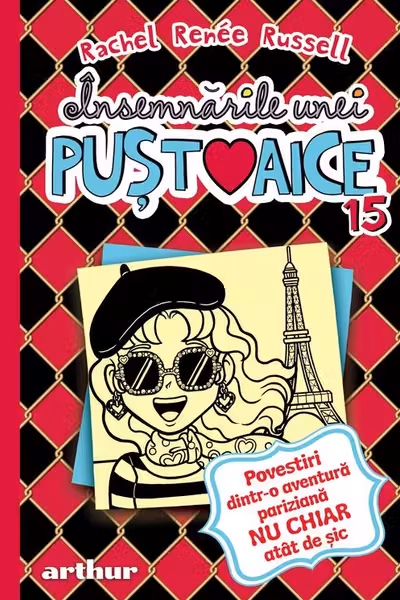 Insemnarile unei pustoaice 15. Povestiri dintr-o aventura pariziana nu chiar atat de sic