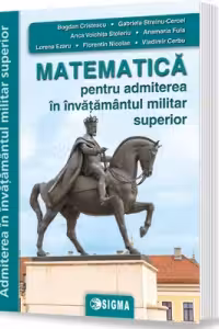 Matematica pentru admitere in invatamantul militar superior