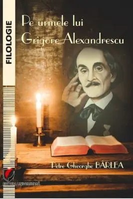 Pe urmele lui Grigore Alexandrescu