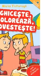 Ghiceste, coloreaza, povesteste! Cauta si lipeste abtibildurile!