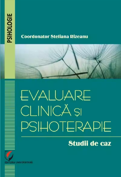 Evaluare clinică și psihoterapie. Studii de caz