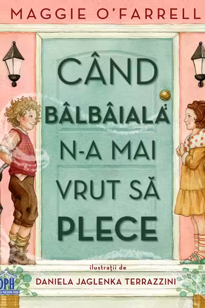 Cand balbaiala n-a mai vrut sa plece
