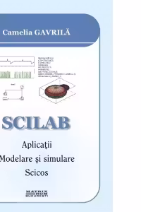 SCILAB. Aplicatii. Modelare si simulare. Scicos