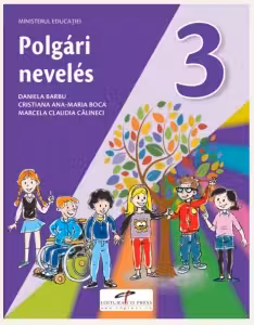 Educatie civica. Manual pentru clasa a III-a. Varianta in limba maghiara