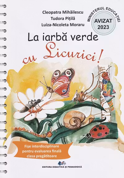 La iarbă verde cu licurici! Fișe interdisciplinare pentru evaluarea finală - Clasa pregătitoare