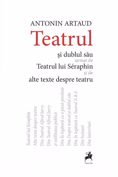 Teatrul si dublul sau urmat de Teatrul lui Seraphin si de alte texte despre teatru