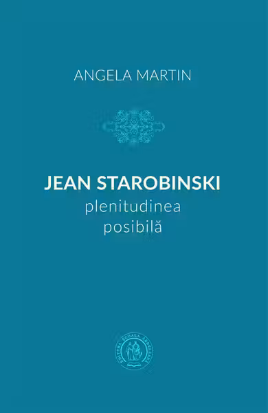 Jean Starobinski, plenitudinea posibila