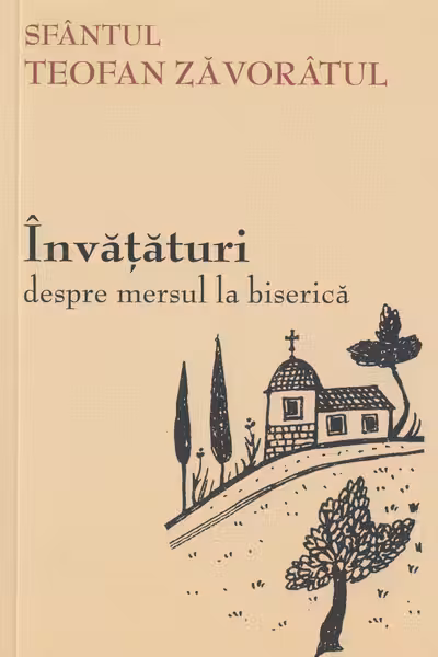 Învățături despre mersul la biserică