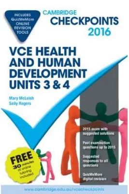 Cambridge Checkpoints VCE Health and Human Development Units 3 and 4 2016 and Quiz Me More - Mary McLeish, Sally Rogers