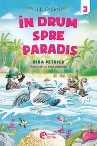 Lilli Colibri. In drum spre Paradis Volumul 3