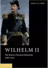 Wilhelm II: The Kaiser's Personal Monarchy, 1888–1900